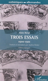 Trois essais : 1900-1901 - Aloïs Riegl