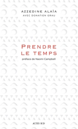 Prendre le temps - Azzedine Alaïa