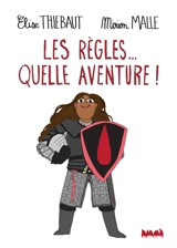 Les règles... quelle aventure ! - Elise Thiébaut