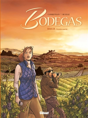 Bodegas. Vol. 1. Rioja : première partie - Eric Corbeyran