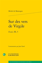 Sur les vers de Virgile : Essais, III, 5 - Michel de Montaigne