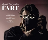 Voir & regarder l'art - Nicolas Guilbert