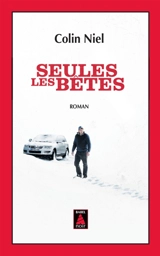 Seules les bêtes - Colin Niel