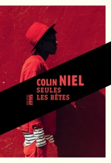 Seules les bêtes - Colin Niel