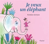 Je veux un éléphant - Kristien Aertssen