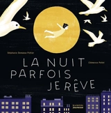 La nuit parfois je rêve - Stéphanie Demasse-Pottier