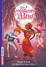 Les voyageurs de la danse. Vol. 3. Margot & Rudy et la danse des dieux indiens - Elisa Villebrun