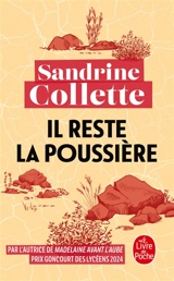 Il reste la poussière - Sandrine Collette