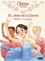 20, allée de la danse. Vol. 2. Parfaite... ou presque - Elizabeth Barféty