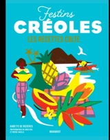 Festins créoles : les recettes culte - Babette de Rozières