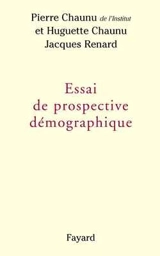 Essai de prospective démographique - Pierre Chaunu