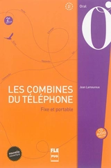 Les combines du téléphone : fixe et portable : oral, A2-B1 - Jean Lamoureux
