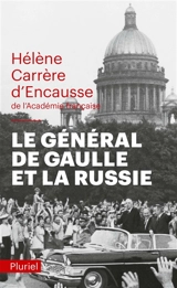 Le général de Gaulle et la Russie - Hélène Carrère d'Encausse