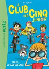 Le club des Cinq junior. Vol. 5. Bravo, le club des Cinq ! - Enid Blyton