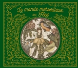 Le monde merveilleux des fées : à partir du carnet de la professeure Elsie Arbour - Emily Hawkins