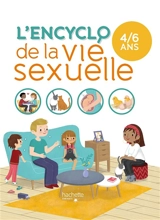 L'encyclo de la vie sexuelle. 4-6 ans - Isabelle Fougère
