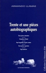 Trente et une pièces autobiographiques - Armando Llamas