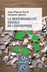 La responsabilité sociale de l'entreprise - Jean-Pascal Gond
