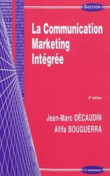 La communication marketing intégrée - Jean-Marc Decaudin