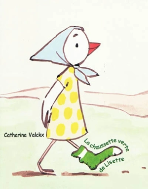 La chaussette verte de Lisette - Catharina Valckx