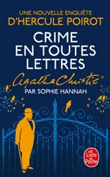 Crime en toutes lettres : une nouvelle enquête d'Hercule Poirot - Sophie Hannah