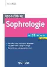 Sophrologie : en 68 notions - Nathalie Baste