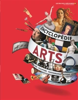 L'encyclopédie des arts : peinture, sculpture, photographie, musique, danse