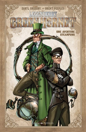 Legenderry. Green Hornet : une aventure steampunk - Daryl Gregory