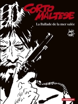 Corto Maltese : en noir et blanc. Vol. 1. La ballade de la mer salée - Hugo Pratt