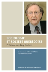 Sociologie et société québécoise : présences de Guy Rocher - Guy Rocher