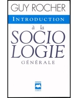 Introduction à la sociologie générale - Guy Rocher