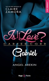 Is it love ? : Carter Corp.. Gabriel - Angel Arekin