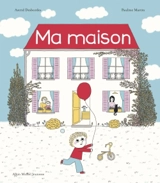 Ma maison - Astrid Desbordes