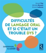Difficultés de langage oral : et si c'était un trouble dys ? - Arnaud Roy