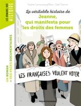 La véritable histoire de Jeanne, qui manifesta pour les droits des femmes - Sophie Lamoureux
