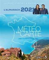 Météo à la carte : l'almanach 2021 - Laurent Romejko