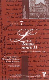 Correspondance Alexandre Vialatte-Henri Pourrat, 1916-1959. Vol. 7. Les temps noirs. Vol. 2. Janvier 1943-décembre 1946 - Alexandre Vialatte