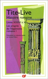 Histoire romaine, livres XXXVI à XL : l'expansion de l'Empire romain - Tite-Live