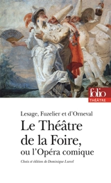 Le théâtre de la foire ou L'opéra-comique - Alain-René Lesage