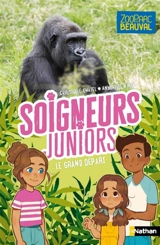 Soigneurs juniors. Vol. 2. Le grand départ - Christelle Chatel