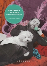 Christian Bérard : clochard magnifique - Jean-Pierre Pastori