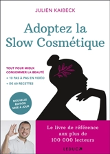 Adoptez la slow cosmétique - Julien Kaibeck