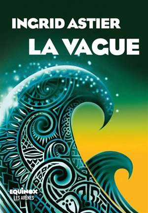 La vague - Ingrid Astier