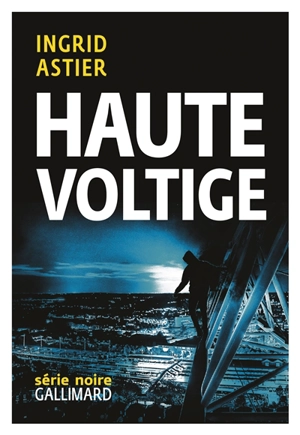 Haute voltige - Ingrid Astier