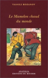 Le mamelon chaud du monde - Vassili Vassilievitch Rozanov