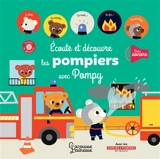 Ecoute et découvre les pompiers avec Pompy - Stéphanie Bardy