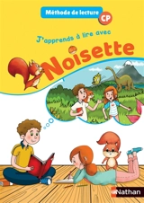 J'apprends à lire avec Noisette, CP : méthode de lecture : manuel - Isabelle Rullion Savy