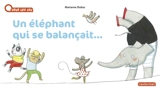 Un éléphant qui se balançait... - Marianne Dubuc