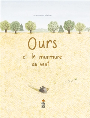 Ours et le murmure du vent - Marianne Dubuc