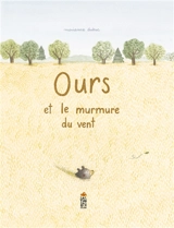 Ours et le murmure du vent - Marianne Dubuc